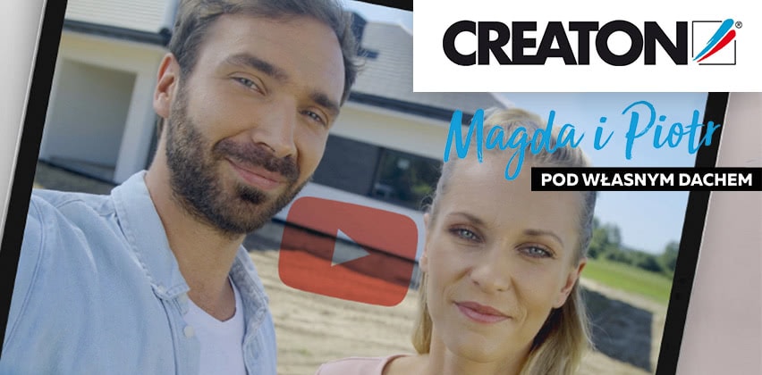 Magda i Piotr pod własnym dachem – cykl filmów poradnikowych CREATON