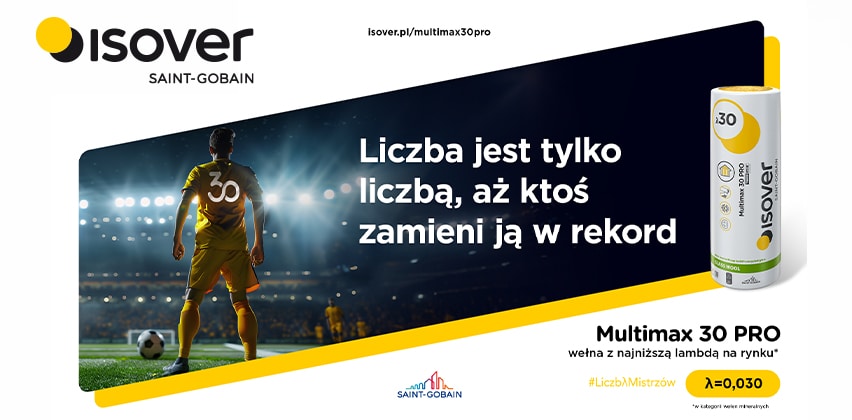 Nowość! MULTIMAX 30 PRO od Isover – wełna mineralna z rekordowym, najniższym  w Polsce współczynnikiem przewodzenia ciepła lambda