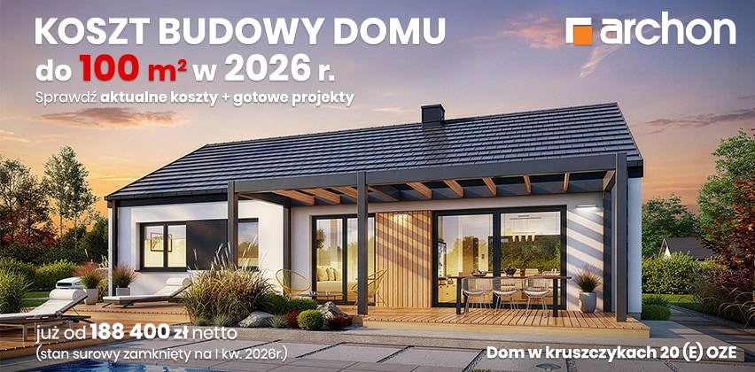 Ile kosztuje budowa domu 100 m2 w 2026 roku? Aktualne ceny i przykładowe projekty